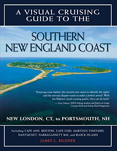 A Visual Cruising Guide to the Southern New England Coast: New London, CT, to Portsmouth, NH (Visual Cruising Guides)