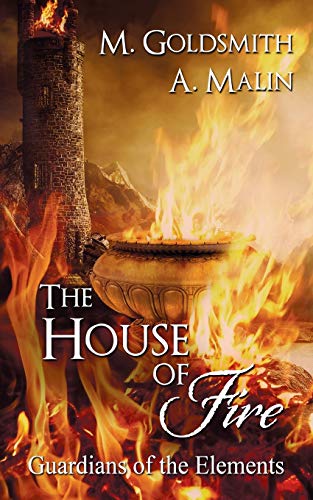 The House of Fire (Guardians of the Elements, Band 1)