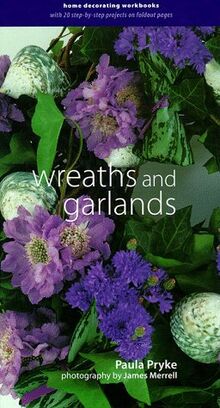 Wreaths and Garlands (Home Decorating Workbooks)