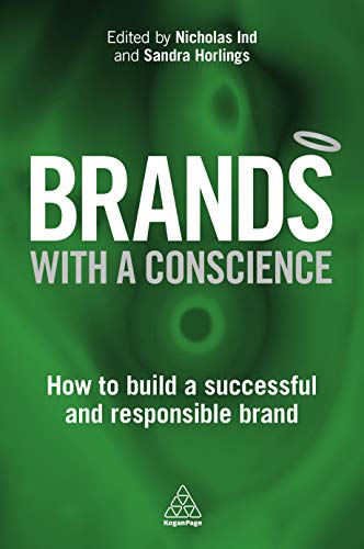 Brands with a Conscience: How to Build a Successful and Responsible Brand