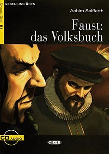 Faust: das Volksbuch: Deutsche Lektüre für das GER-Niveau B1. Buch + Audio-CD (Cideb: Lesen und üben)