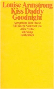 Kiss Daddy Goodnight: Aussprache über Inzest (suhrkamp taschenbuch)