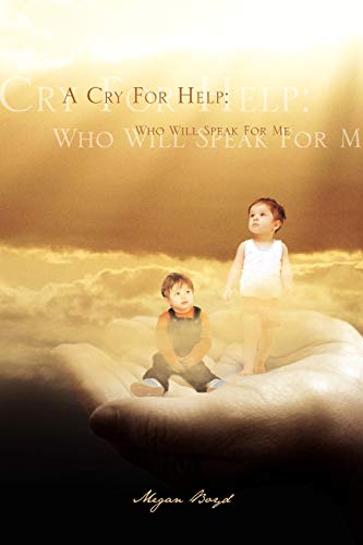 A Cry For Help: Who Will Speak For Me