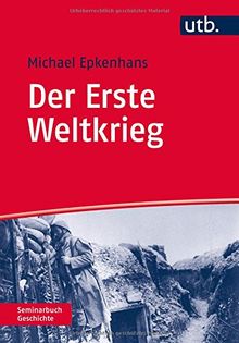 Der Erste Weltkrieg (UTB M (Medium-Format))