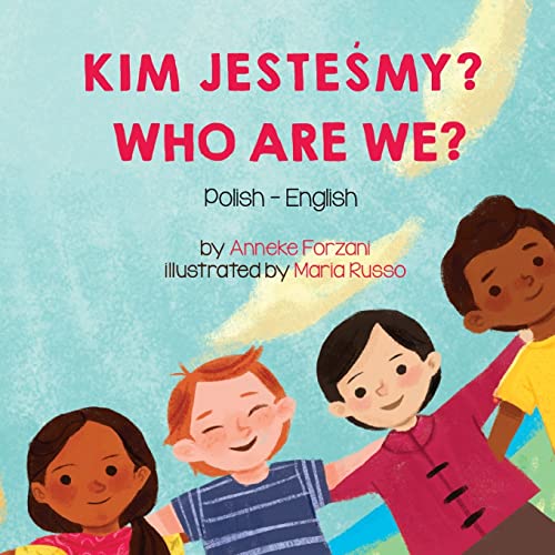 Who Are We? (Polish-English): KIM JESTE¿MY? (Language Lizard Bilingual Living in Harmony)