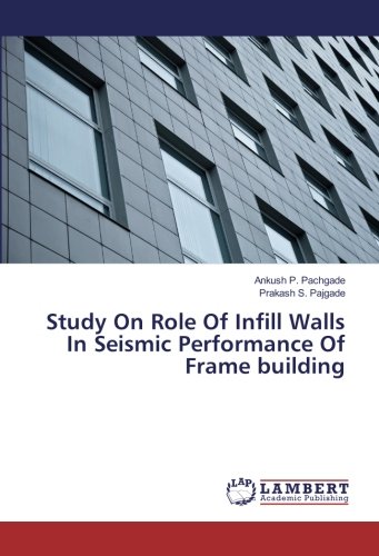 Study On Role Of Infill Walls In Seismic Performance Of Frame building