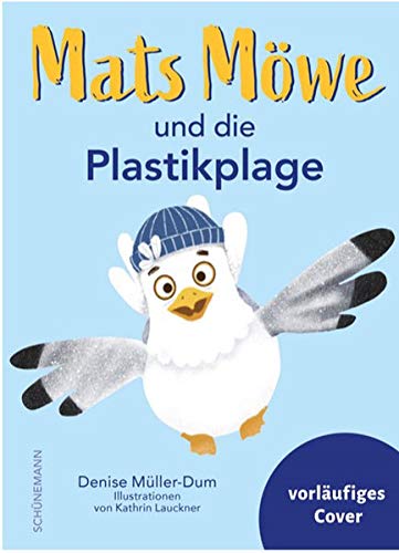 Müller-Dum, Denise: Mats Möwe und die Plastikplage