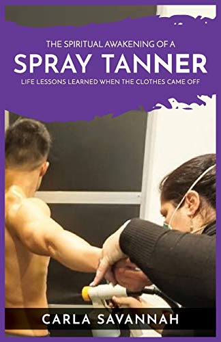 The Spiritual Awakening of a Spray Tanner