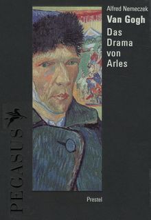 Van Gogh, Das Drama von Arles