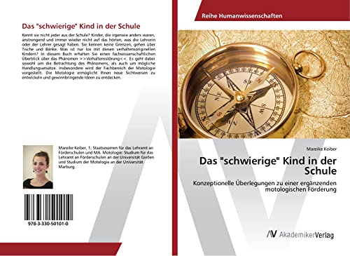 Das schwierige Kind in der Schule: Konzeptionelle Überlegungen zu einer ergänzenden motologischen Förderung