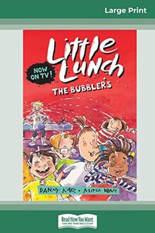 The Bubblers: Little Lunch Series (16pt Large Print Edition)