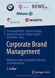 Corporate Brand Management: Marken als Anker strategischer Führung von Unternehmen