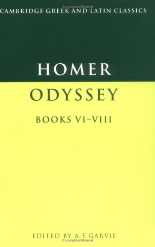 Garvie Homer, Odyssey Books 6, 7 And 8 (Cambridge Greek And Latin Classics)