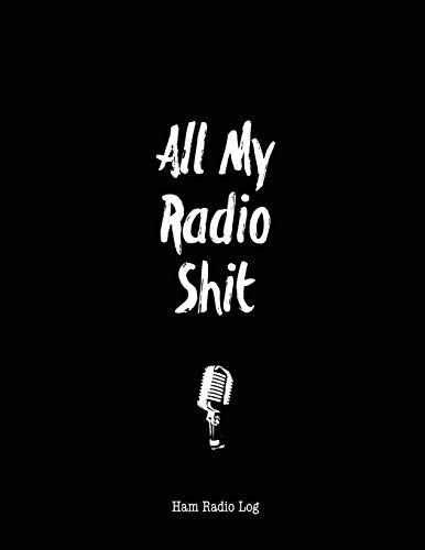 All My Radio Shit, Ham Radio Log: Amateur Station, Operator Logbook Notes, Contact Operators, Notebook, Track Power Frequency Test, Radiowave Book, School, Keeper Journal
