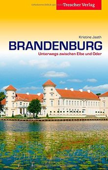 Brandenburg - Unterwegs zwischen Elbe und Oder