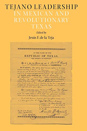 Tejano Leadership in Mexican and Revolutionary Texas (Elma Dill Russell Spencer Series in the West and Southwest, Band 34)