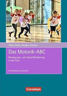 Offensive Bildung / Das Motorik-ABC: Bewegungs- und Sprachförderung in der Kita. Buch