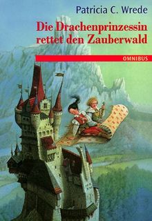 Die Zauberwald-Chronik 02. Die Drachenprinzessin rettet den Zauberwald.: BD 2