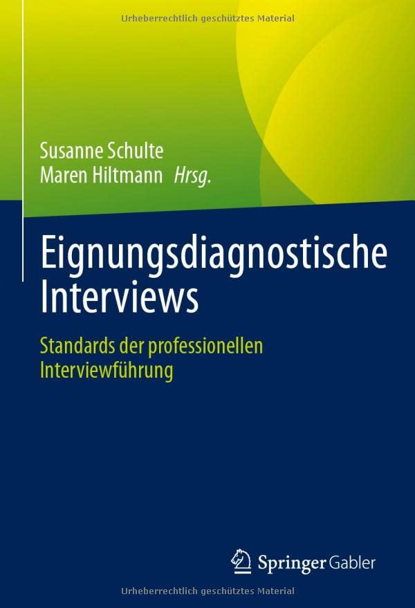 Eignungsdiagnostische Interviews: Standards der professionellen Interviewführung