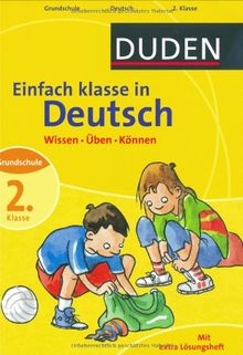 Duden Einfach klasse in Deutsch 2. Klasse: Wissen - Üben - Können. Grundschule