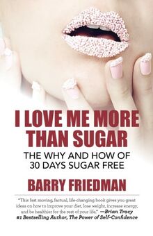 I Love Me More Than Sugar: The Why and How of 30 Days Sugar Free