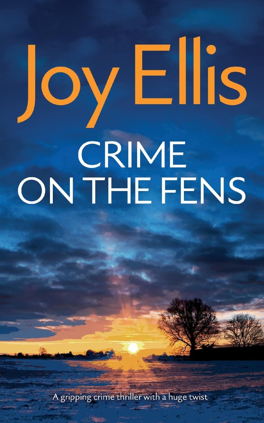 CRIME ON THE FENS a gripping crime thriller with a huge twist (Detective Nikki Galena Mysteries, Band 1)