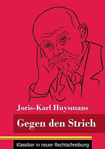Gegen den Strich: (Band 22, Klassiker in neuer Rechtschreibung)