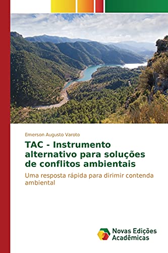 TAC - Instrumento alternativo para soluções de conflitos ambientais: Uma resposta rápida para dirimir contenda ambiental