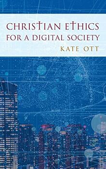 Christian Ethics for a Digital Society
