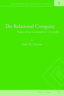 The Relational Company: Responsibility, Sustainability, Citizenship (Frontiers of Business Ethics)