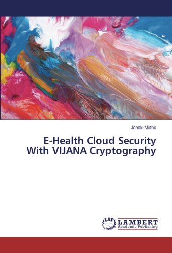 E-Health Cloud Security With VIJANA Cryptography