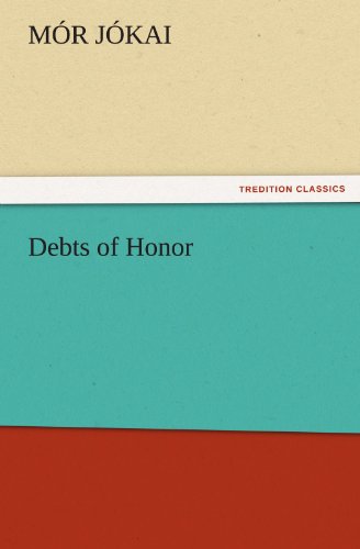 Debts of Honor (TREDITION CLASSICS)