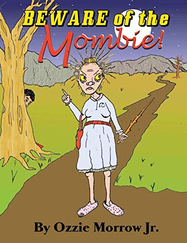 BEWARE OF THE MOMBIE