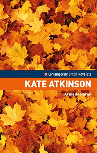 Kate Atkinson (Contemporary British Novelists)