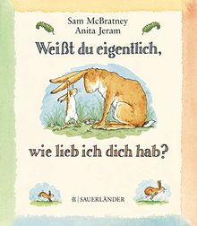 Weißt du eigentlich, wie lieb ich Dich hab?