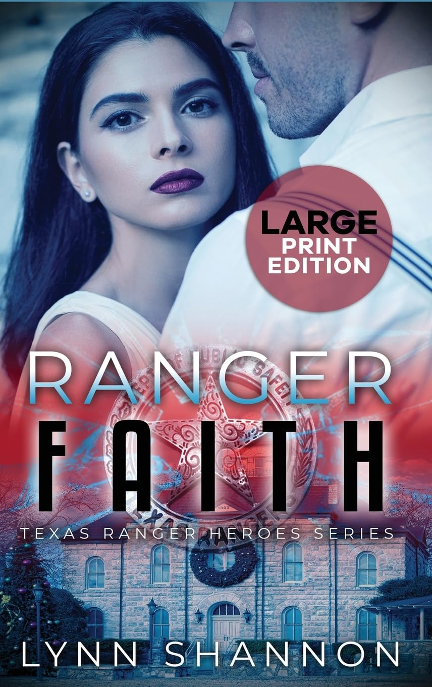 Ranger Faith: A Small-town Christian Romantic Suspense (Large Print) (Texas Ranger Heroes, Band 4)