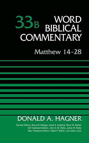 Matthew 14-28, Volume 33B (33) (Word Biblical Commentary, Band 33)