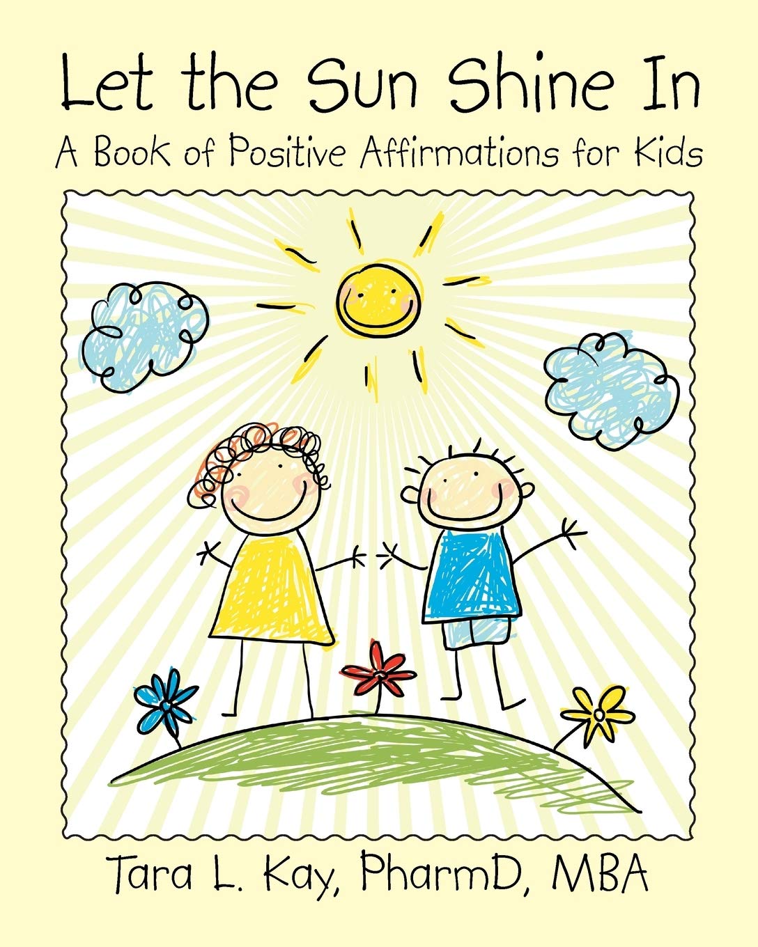 Let the Sun Shine In: A Book of Positive Affirmations for Kids
