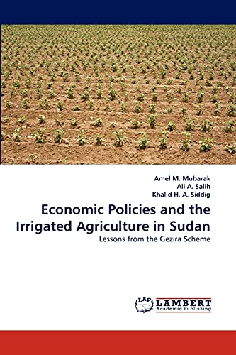 Economic Policies and the Irrigated Agriculture in Sudan: Lessons from the Gezira Scheme