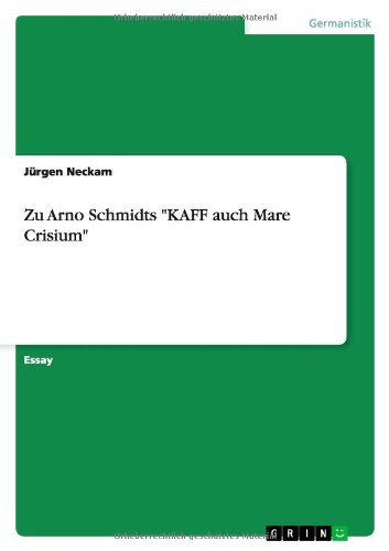 Zu Arno Schmidts KAFF auch Mare Crisium