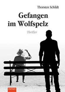 Gefangen im Wolfspelz: Thriller