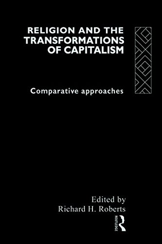Religion and The Transformation of Capitalism: Comparative Approaches
