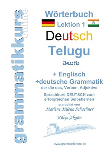 Wörterbuch Deutsch - Telugu - Englisch A1 Lektion 1: Lernwortschatz A1 Lektion 1 Guten Tag Sprachkurs DEUTSCH zum erfolgreichen Selbstlernen für ... Telangana und angrenzende Bundesstaaten)