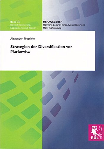 Strategien der Diversifikation vor Markowitz (Finanzierung, Kapitalmarkt und Banken)