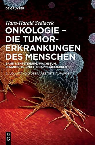 Hans-Harald Sedlacek Onkologie - die Tumorerkrankungen des Menschen   Band 1   Onkologie - Die Tumorerkrankungen des Menschen - Hans-Harald Sedlacek Gebunden