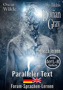 Das Bildnis des Dorian Gray - Englisch lernen mit der L-R Methode: Zweisprachig Deutsch Englisch