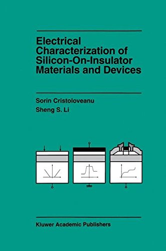 Electrical Characterization of Silicon-on-Insulator Materials and Devices (The Springer International Series in Engineering and Computer Science)