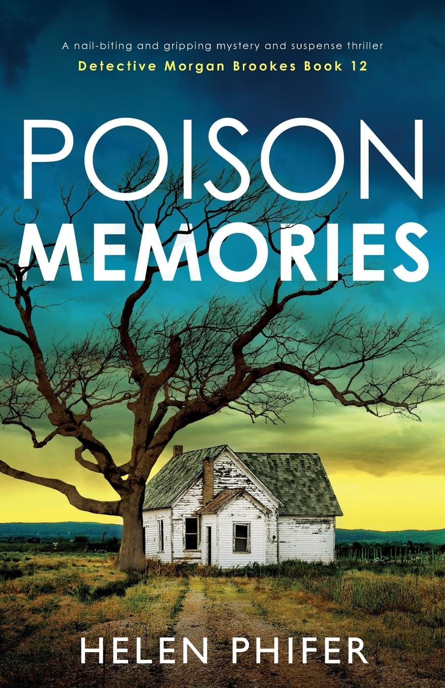 Poison Memories: A nail-biting and gripping mystery and suspense thriller (Detective Morgan Brookes, Band 12)