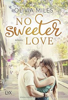 No Sweeter Love (Sweet Reihe, Band 3)