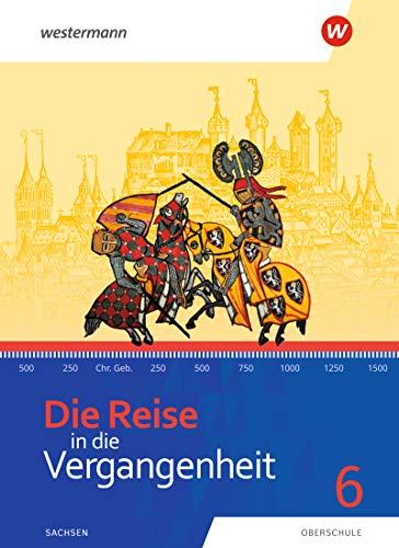 Die Reise in die Vergangenheit - Ausgabe 2020 für Sachsen m 1 Buch m 1 Online-Zugang - Wera Barth Jürgen Gericke Gabriele Reißmann Cathrin Schreier Uta Usener Gebunden